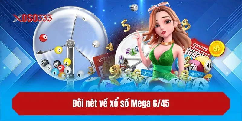 Đôi nét về xổ số Mega 6/45