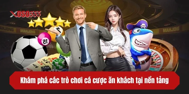 Khám phá các trò chơi cá cược ăn khách tại nền tảng