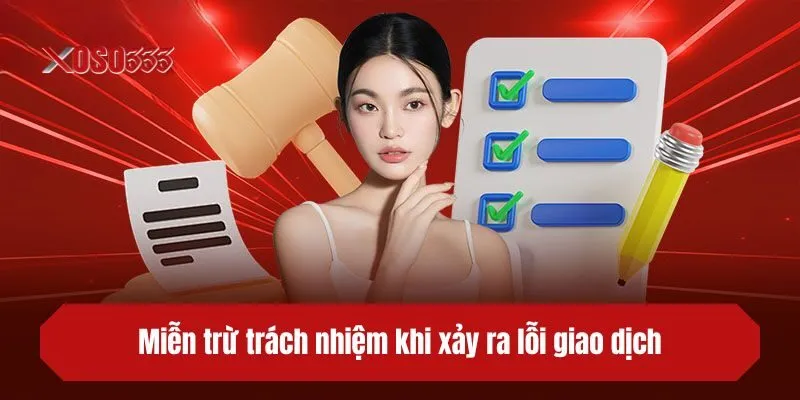 Miễn trừ trách nhiệm khi xảy ra lỗi giao dịch