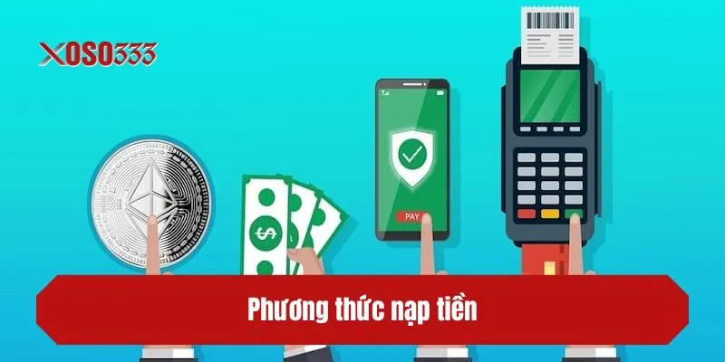 Bước 2: Phương thức nạp tiền