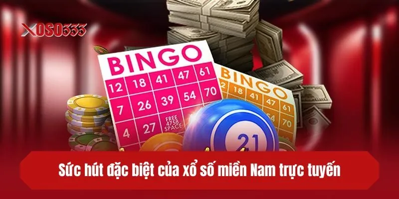 Sức hút đặc biệt của xổ số miền Nam trực tuyến