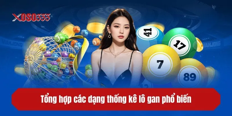 Tổng hợp các dạng thống kê lô gan phổ biến