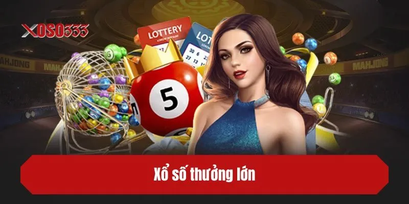 Xổ số thưởng lớn