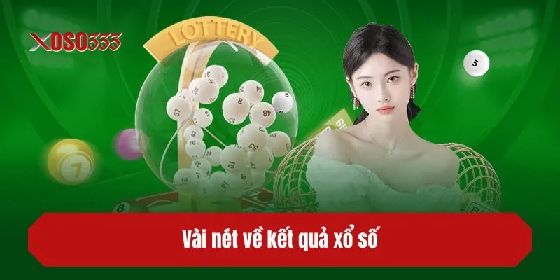 Vài nét về kết quả xổ số